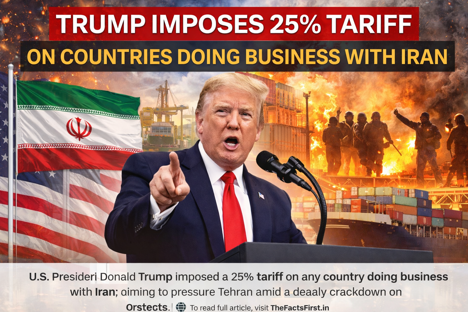 Trump Imposes 25% Tariff on Countries Doing Business With Iran